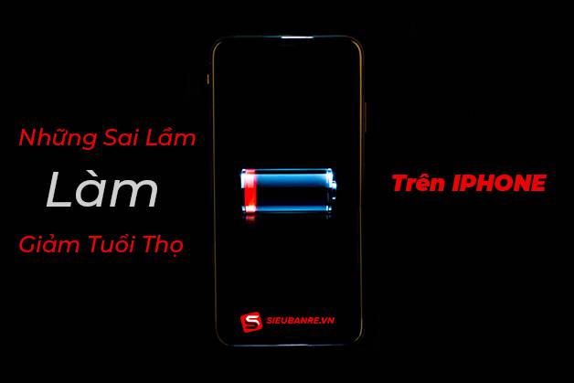 sai-lam-giam-tuoi-tho-pin-tren-iphone