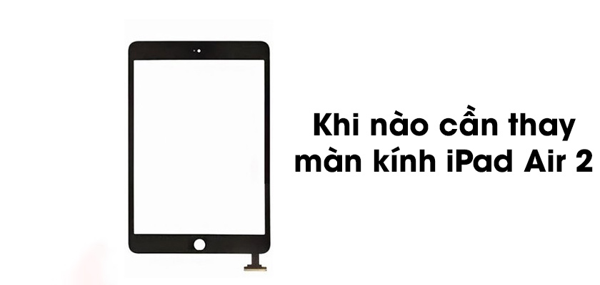 Thay-kinh-cam-ung-ipad-air-2-sieubanre